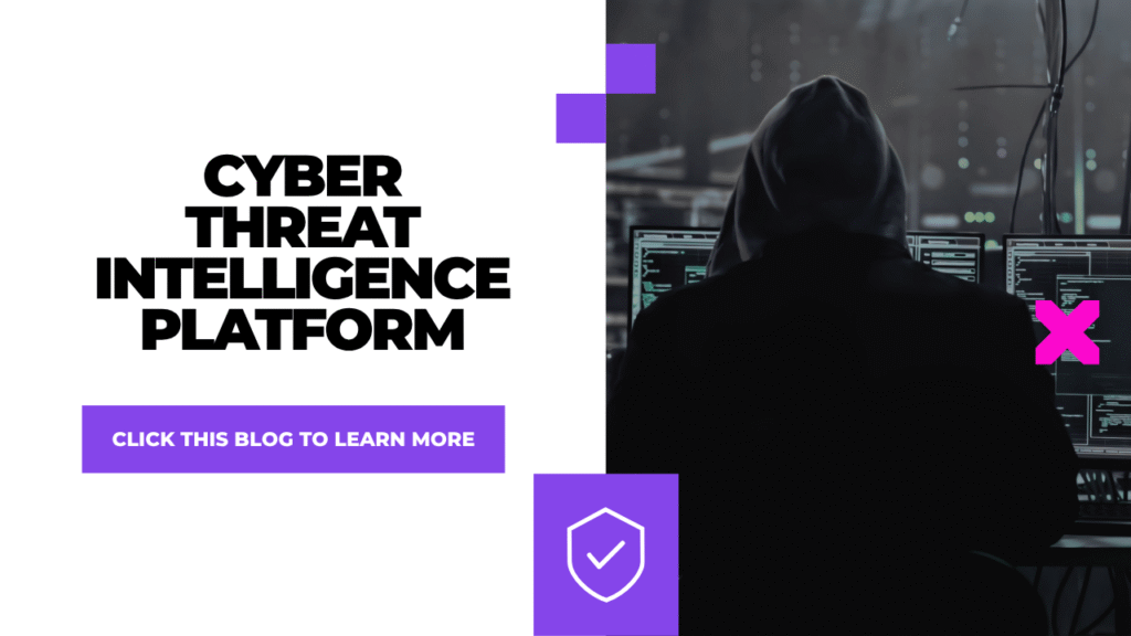 cyber threat intelligence platform