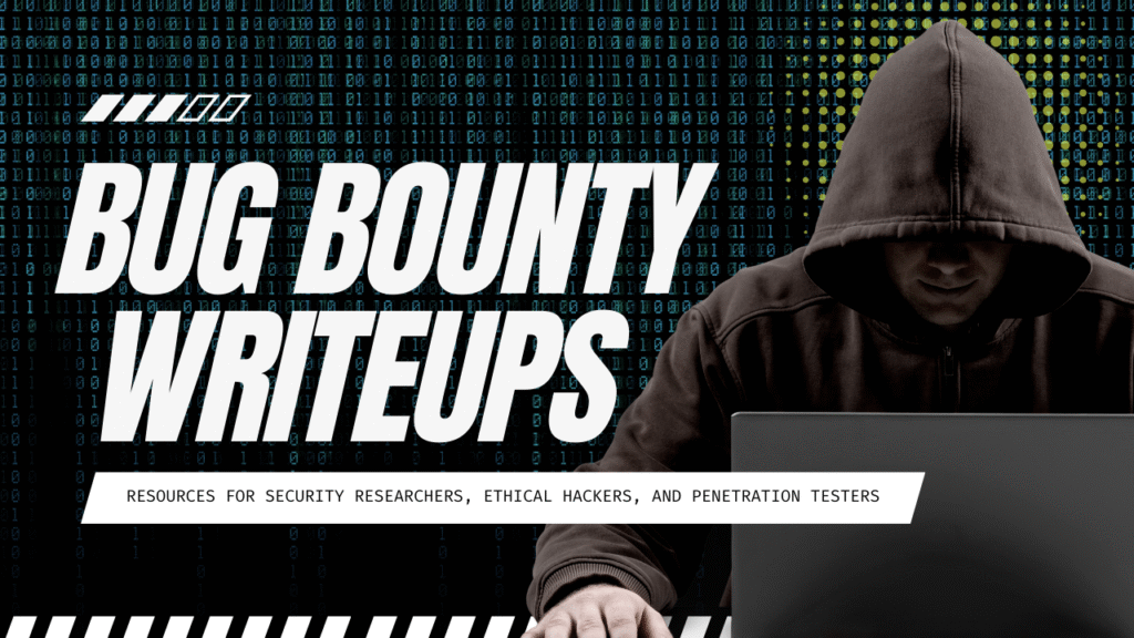 Bug Bounty Writeups